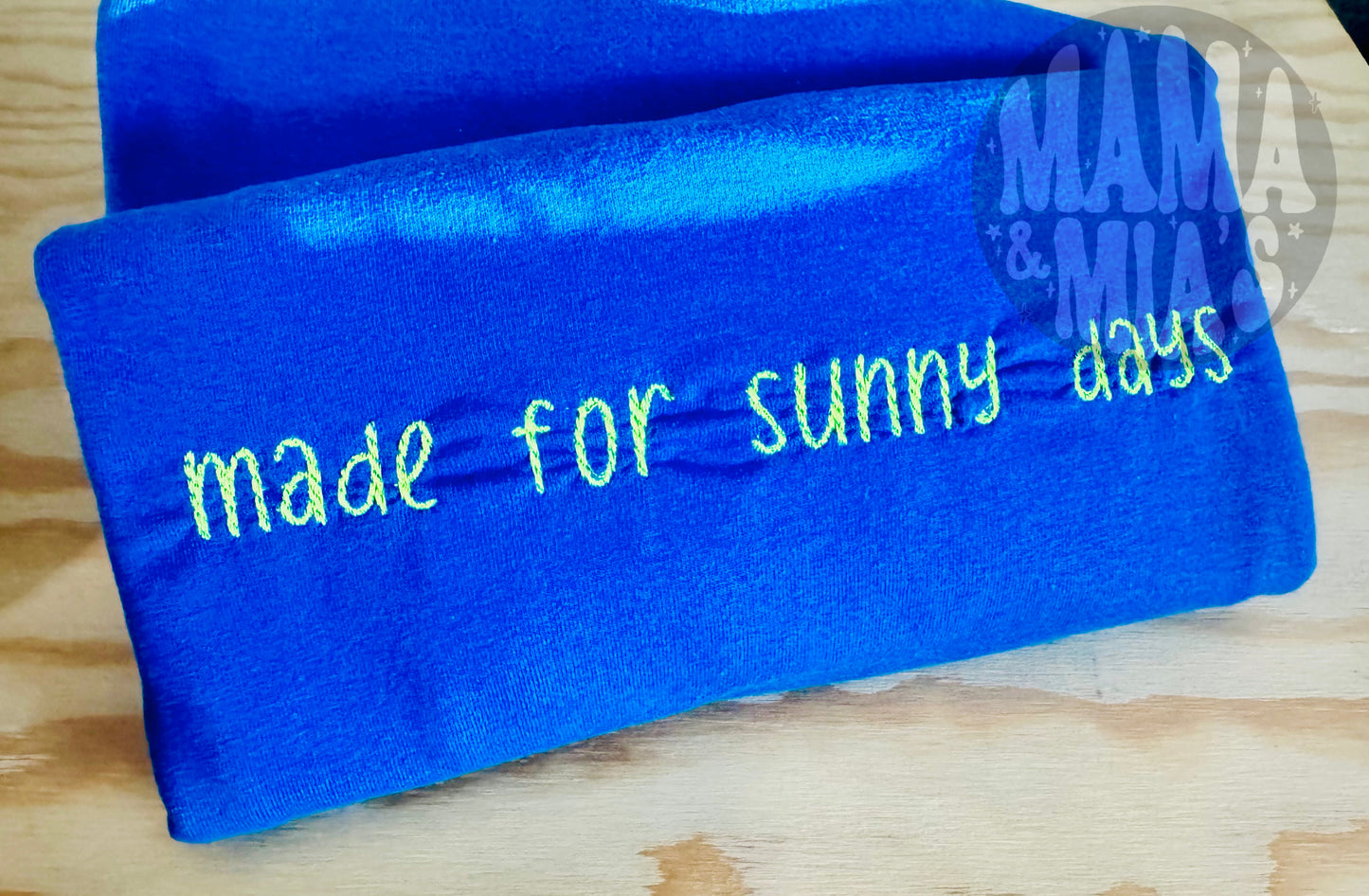 made for sunny days